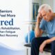 Why Seniors May Feel More Tired During Rehabilitation, and When Fatigue Can Affect Recovery - Google Docs